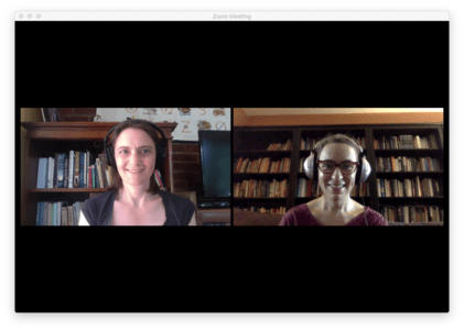 Nahanni Rous and Judith Rosenbaum on Zoom, 2020