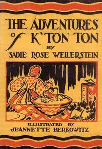 Sadie Weilerstein's "The Adventures of K'Ton Ton"