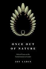 "Once Out Of Nature" by Joy Ladin Book Cover