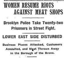 "Women Resume Riots Against Meat Shops" New York Times, May 17, 1902