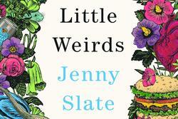 Cover of Jenny Slate's "Little Weirds," cropped