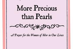 "More Precious Than Pearls: A Prayer for the Women of Valor in Our Lives"