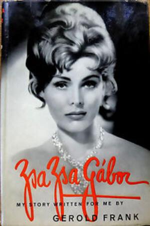 Zsa Zsa Gabor: My Story