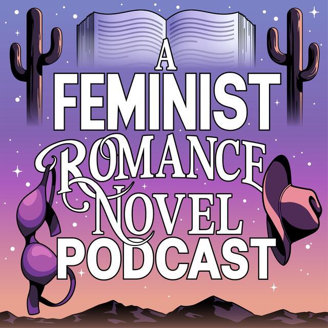 Cover art says "Feminist Romance Novel Cover Art" with purple/pink orange desert sky, drawings of cacti, a bra, a cowboy hat, and a book